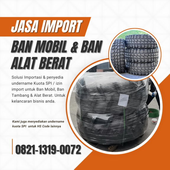 Jasa Import Ban Mobil dan Ban Alat Berat