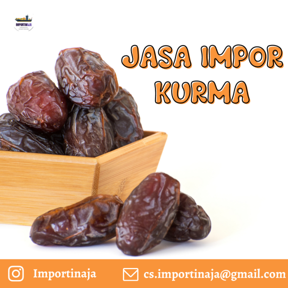 Pengurusan Impor Kurma Dari Timur Tengah | Jasa Pengurusan Impor Kurma Murah