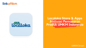 Localoka Aktivasi Pemasaran Produk UMKM Indonesia