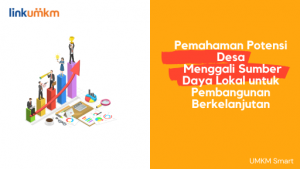 Pemahaman Potensi Desa Menggali Sumber Daya Lokal Untuk Pembangunan Berkelanjutan