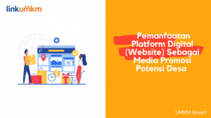 Pemanfaatan Platform Digital atau Website sebagai Media Promosi Potensi Desa