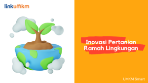 Inovasi Pertanian Ramah Lingkungan