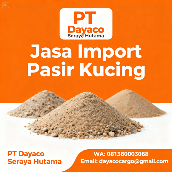 Jasa Import Pasir Kucing 081380003068 PT Dayaco Seraya Hutama