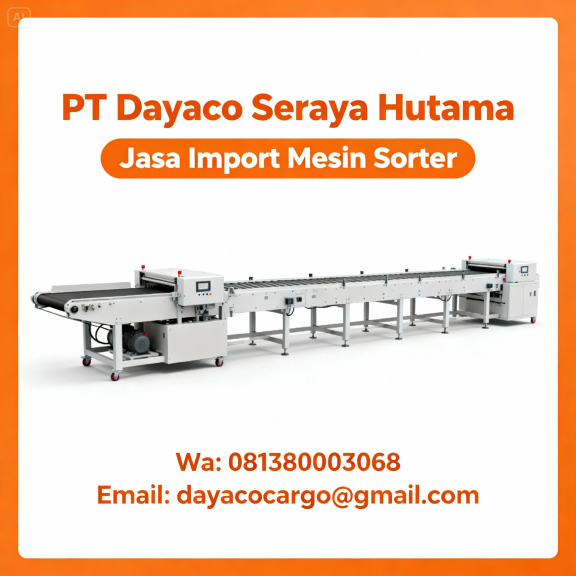 Jasa Import Mesin Sorter 081380003068 Jasa Import Resmi
