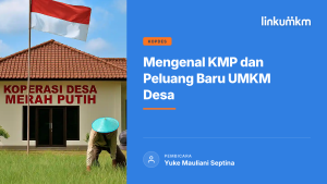 Mengenal KMP dan Peluang Baru UMKM Desa
