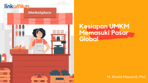 Kesiapan UMKM Memasuki Pasar Global
