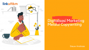 Digitalisasi Marketing Melalui Copywriting