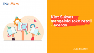 Kiat Sukses Mengelola Toko Retail - Eceran