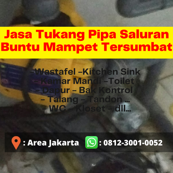 AHLINYA, 0812-3001-0052, Jasa Perbaikan Saluran Mampet Tersumbat Gambir Jakarta Pusat