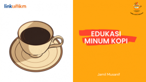Edukasi Minum Kopi